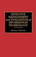 Cover: Effective Management and Evaluation of Information Technology - Praeger Publishers Inc