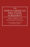 Cover: The North American Free Trade Agreement - Praeger Publishers Inc