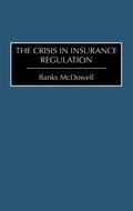 Bild: The Crisis in Insurance Regulation - Praeger Publishers Inc
