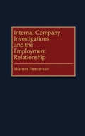 Cover: Internal Company Investigations and the Employment Relationship - Praeger Publishers Inc