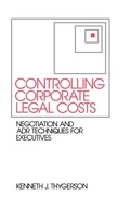 Bild: Controlling Corporate Legal Costs - Praeger Publishers Inc