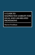 Bild: A Guide to Malpractice Liability for Legal and Law-Related Professions - Praeger Publishers Inc