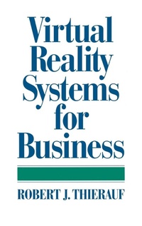 Enlarge image Cover: Virtual Reality Systems for Business - Praeger Publishers Inc