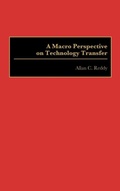 Cover: A Macro Perspective on Technology Transfer - Praeger Publishers Inc