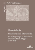 Cover: Incarner le droit international - Peter Lang Verlag