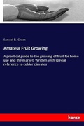 Cover: Amateur Fruit Growing - Hansebooks