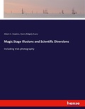 Cover: Magic Stage Illusions and Scientific Diversions - Hansebooks