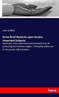Cover: Some Brief Remarks upon Sundry Important Subjects - Hansebooks