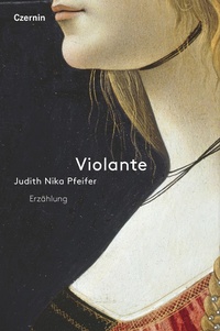 Enlarge image Cover: Violante - Czernin Verlag
