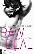 Cover: Raw Deal - Gegen alle Regeln - LYX
