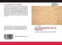 Abbildung von: Los Petroglifos de La Pedrera - Editorial Academica Espanola