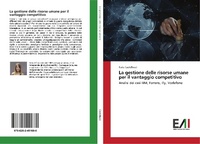 Abbildung von: La gestione delle risorse umane per il vantaggio competitivo - Edizioni Accademiche Italiane