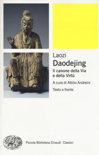 Abbildung von: Daodejing. Il canone della via e della virtù. Testo cinese a fronte - Piccola biblioteca Einaudi. Nuova serie;Einaudi