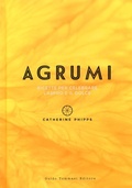 Cover: Agrumi. Ricette per celebrare l'aspro e il dolce - Gli illustrati;Guido Tommasi Editore-Datanova