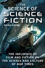Cover: The Science of Science Fiction - Skyhorse Publishing