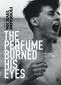 Cover: The Perfume Burned His Eyes - Akashic Books, Ltd.