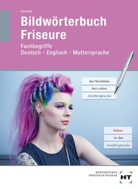 Abbildung von: Bildwörterbuch Friseure - Verlag Handwerk und Technik