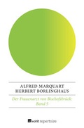 Cover: Der Frauenarzt von Bischofsbr&uuml;ck 5 - Rowohlt Repertoire