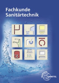 Abbildung von: Fachkunde Sanitärtechnik - Europa-Lehrmittel