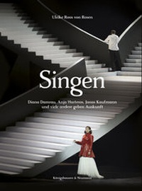 Abbildung von: Singen. Diana Damrau, Anja Harteros, Jonas Kaufmann und viele andere geben Auskunft - Königshausen & Neumann