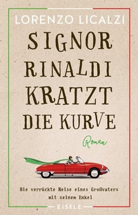 Abbildung von: Signor Rinaldi kratzt die Kurve - Eisele Verlag
