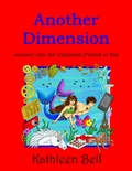 Cover: Another Dimension - Journey Into the Unknown/ Friend or Foe - Lulu.com