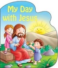 Cover: My Day with Jesus - Catholic Book Publishing