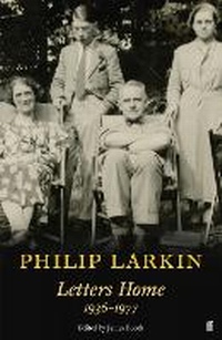 Enlarge image Cover: Philip Larkin: Letters Home - Faber & Faber