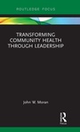 Cover: Transforming Community Health through Leadership - Routledge