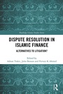 Cover: Dispute Resolution in Islamic Finance - Routledge