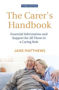 Enlarge image Cover: The Carer's Handbook 3rd Edition - Robinson