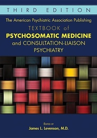 Abbildung von: The American Psychiatric Association Publishing Textbook of Psychosomatic Medicine and Consultation-Liaison Psychiatry - American Psychiatric Association Publishing