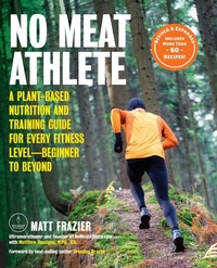 Enlarge image Cover: No Meat Athlete, Revised and Expanded - Fair Winds Press