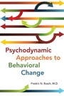 Cover: Psychodynamic Approaches to Behavioral Change - American Psychiatric Association Publishing
