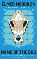Cover: Name of the Dog: A Lefty Mendieta Investigation (Book 3) - MacLehose Press