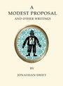 Cover: A Modest Proposal and Other Writings - Alma Classics
