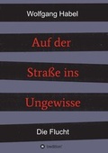 Cover: Auf der Stra&szlig;e ins Ungewisse - tredition