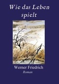 Cover: Wie das Leben spielt - tredition
