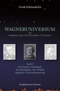 Abbildung von: Wagneruniversum auf Schellack, Vinyl, CD, DVD, Radio, TV, Internet - Königshausen & Neumann
