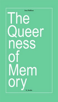 Enlarge image Cover: The queerness of memory - b-books