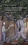Cover: Cosas aparentemente intrascendentes y otros cuentos - N&oacute;rdica Libros