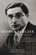 Cover: George Placzek: A Nuclear Physicist's Odyssey - World Scientific Publishing Co Pte Ltd