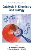 Cover: Catalysis In Chemistry And Biology - Proceedings Of The 24th International Solvay Conference On Chemistry - World Scientific Publishing Co Pte Ltd
