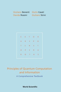 Enlarge image Cover: Principles Of Quantum Computation And Information: A Comprehensive Textbook - World Scientific Publishing Co Pte Ltd