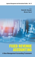 Cover: Fixed Revenue Accounting: A New Management Accounting Framework - World Scientific Publishing Co Pte Ltd