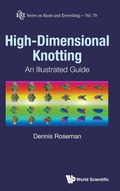 Cover: High Dimensional Knotting: An Illustrated Guide - World Scientific Publishing Co Pte Ltd
