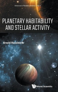 Enlarge image Cover: Planetary Habitability And Stellar Activity - World Scientific Publishing Co Pte Ltd