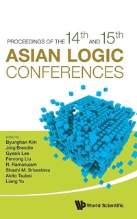 Enlarge image Cover: Proceedings Of The 14th And 15th Asian Logic Conferences - World Scientific Publishing Co Pte Ltd