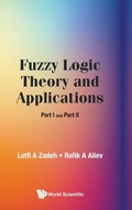 Cover: Fuzzy Logic Theory And Applications: Part I And Part Ii - World Scientific Publishing Co Pte Ltd