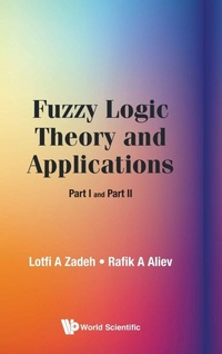 Enlarge image Cover: Fuzzy Logic Theory And Applications: Part I And Part Ii - World Scientific Publishing Co Pte Ltd